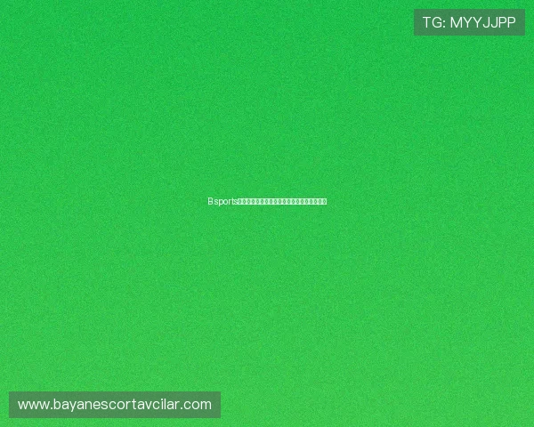 B sports开户流程详解,助你顺利完成账户注册与登录 B sports开户流程详解,助你顺利完成账户注册与登录
